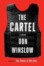 The Cartel: A novel, Winslow, Don, 9781101874998