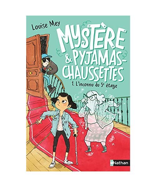 Mystère & pyjamas-chaussettes - tome 1 - L'inconnu du 5e étage, Mey, Louise