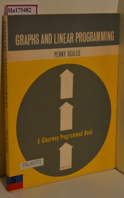 Graphs and Linear Programming. ( Methuens Clearway Programmed Books) . Scales, P