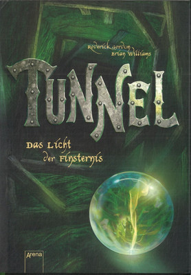 Tunnel von Roderick Gordon und Brian Williams (2008, gebunden)