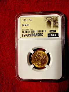 1881 $5 Gold Liberty MS 61 Texas Hoard Label