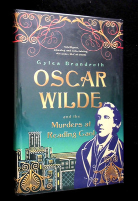 SIGNED; Oscar Wilde & the Murders at Reading Gaol - Gyles Brandreth (2012-1st)