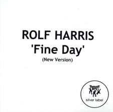 (7) Rolf Harris - Fine Day (New Version) CDr advance
