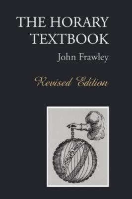 The Horary Textbook - Revised Edition (Hardback or Cased Book)
