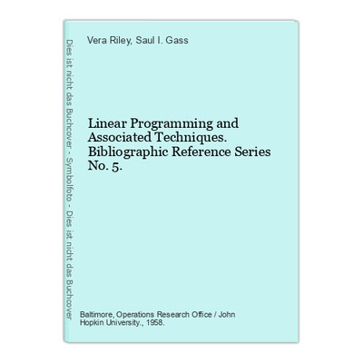 Linear Programming and Associated Techniques. Bibliographic Reference Series No.