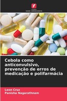 Cebola Como Anticonvulsivo, PrevençãO De Erros De MedicaçãO E PolifarmáCia Panis
