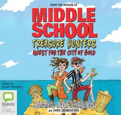 Quest for the City of Gold (Treasure Hunters) [Audio] by James Patterson