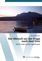Der Mensch Vor Der Frage Nach Dem Sinn | Viktor Frankl Und Die Logotherapie