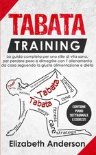 Anderson - TABATA TRAINING  La guida completa per uno stile di vita sa - X555z