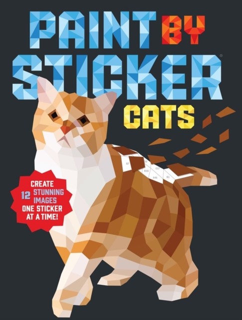 Paint By Sticker: Cats : Create 12 Stunning Images One Sticker At A Time! Workman Publishing - Image 7