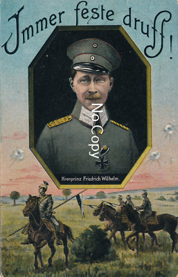 Foto WK1 Fedlpostkarte Immer feste druff Kronprinz Friedrich Wilhelm S17