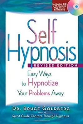Self Hypnosis : Easy Ways to Hypnotize Your Problems Away Hybrid