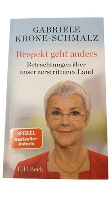 Krone-Schmalz Politikbuch: Respekt geht anders Hardcover C.H. Beck
