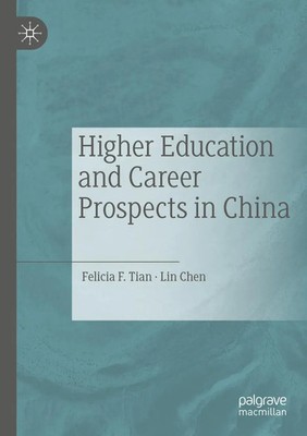 Felicia F. Tian (u. a.) | Higher Education and Career Prospects in China | Buch