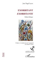 Exorbitant Exorbitante - ÉDitions Bilingue José Angel Leyva Taschenbuch 2022