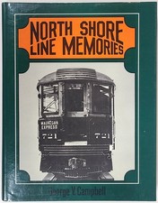 NORTH SHORE LINE MEMORIES, by GEORGE V. CAMPBELL, HARD COVER, USED