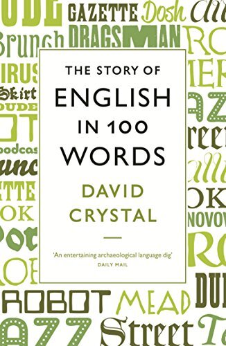The Story of English in 100 Words By David Crystal. 9781846684289