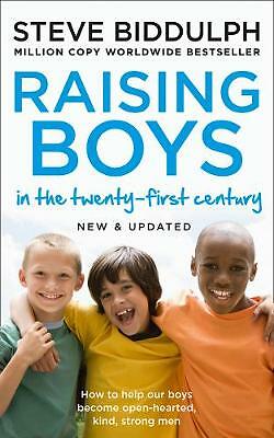 Raising Boys in the 21st Century: Completely Updated and Revised by Steve ...
