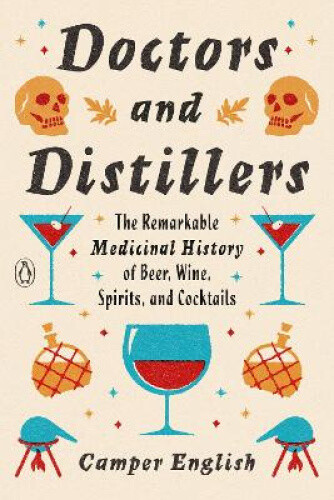 Thumbnail - Doctors And Distillers: The Remarkable Medicinal History Of Beer,