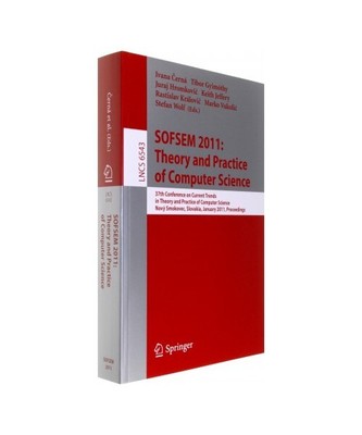 SOFSEM 2011: Theory and Practice of Computer Science: 37th Conference on Current