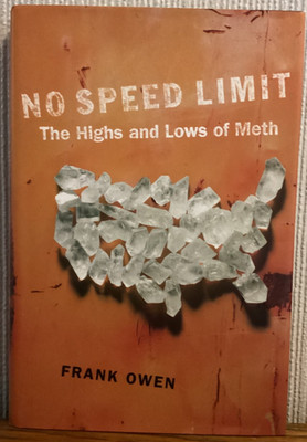 No Speed Limit : The Highs and Lows of Meth. Hardcover. Frank Owen