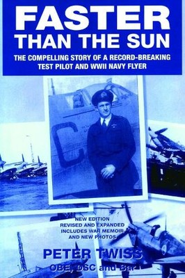 Faster Than the Sun: The Compelling Story of a Reco... by Twiss, Peter Paperback