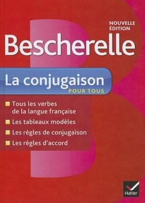 Bescherelle la Conjugaison Pour Tous : Ouvrage de Reference Sur l