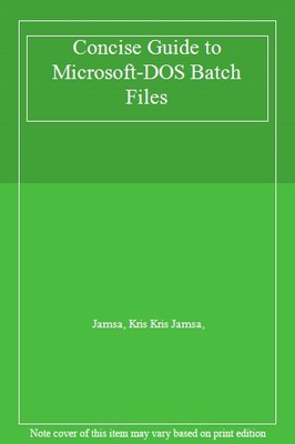 Kurze Anleitung zu Microsoft-DOS Batch-Dateien, Jamsa, Kris Kris Jams