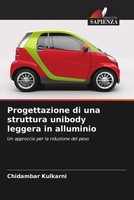 Chidambar Kulkarni | Progettazione Di Una Struttura Unibody Leggera In Alluminio
