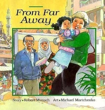 From Far Away (Munsch for Kids) by Robert Munsch