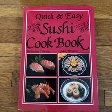 Quick Easy Sushi Cookbook Heihachiro Tohyama Yukiko Moriyama Recipes Japanese