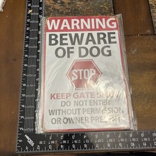 Beware Of Dog. Stop. Keep Gate Shut No Trespassing Metal Sign