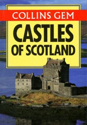 Collins Gem Castles of Scotland (Collins Gems) Henderson, Elaine and Small, J.