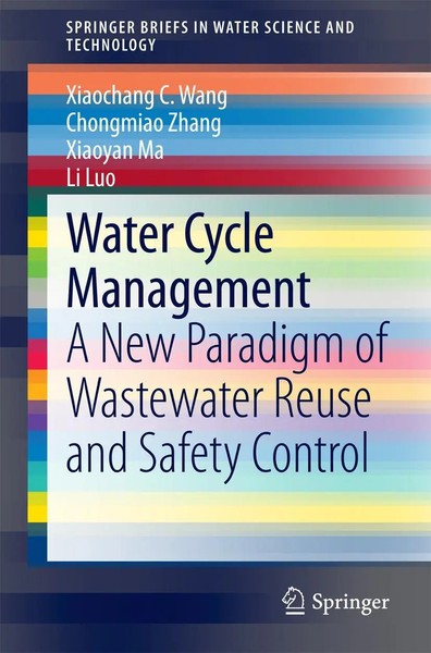 Water Cycle Management A New Paradigm Of Wastewater Reuse And Safety Control-image