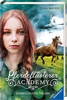 Pferdeflüsterer-Academy, Band 5: Zerbrechliche Träu... | Buch | Zustand sehr gut