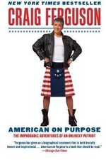 American on Purpose: The Improbable Adventures of an ... | Book | condition good