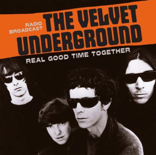 The Velvet Underground Real Good Time Together: Radio Broadcast (CD) Album