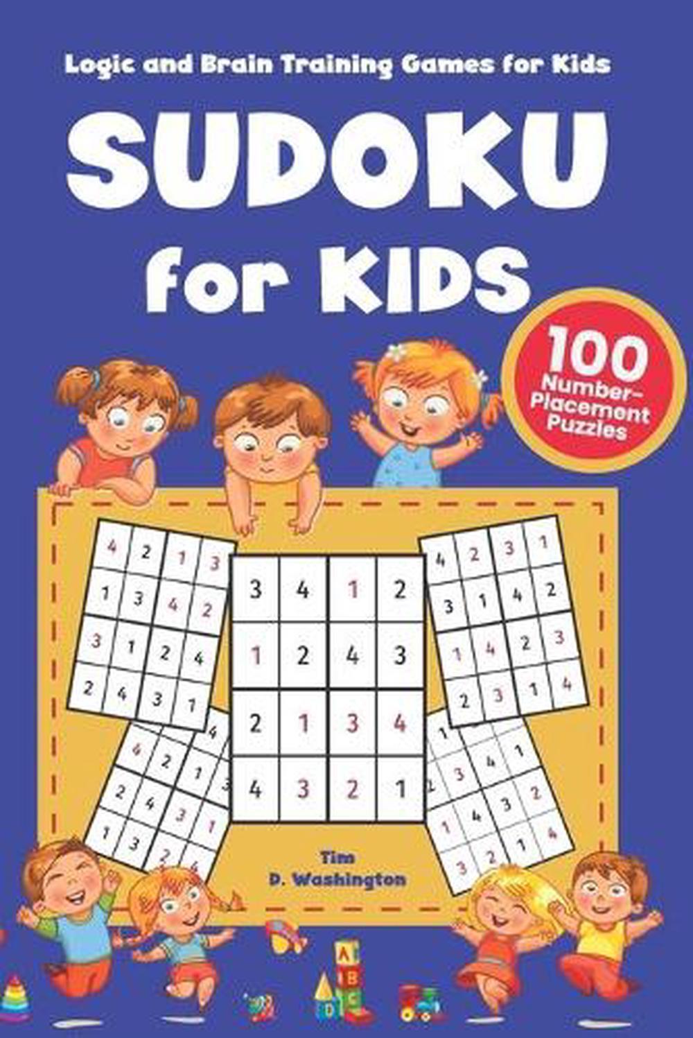 Sudoku for Kids: 100 Number-Placement Puzzles, Logic and Brain Training Games Fo