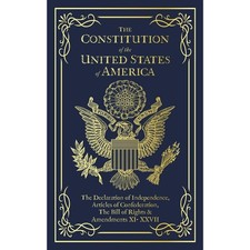 The Constitution of the United States of America: The Declaration of Independenc