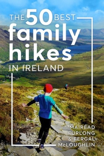 The 50 Best Family Hikes in Ireland by Mairéad Furlong [Paperback]