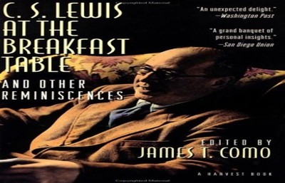 C.S. Lewis at the Breakfast Table: And Other Reminis...