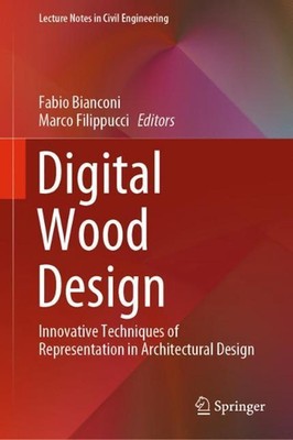 Digital Wood Design: Innovative Techniques of Representation in Architectural De