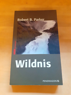 Robert B. Parker - Wildnis * Pendragon 2012 * Thriller Krimi * Rache Vergeltung