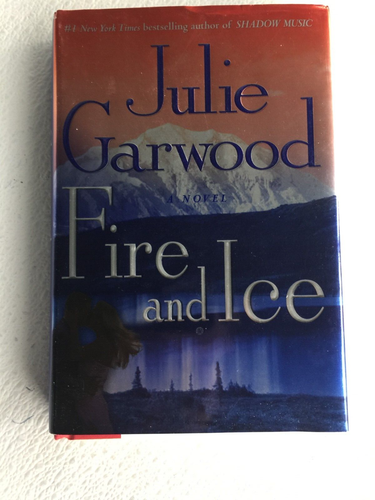Buchanan-Renard Ser.:Fire and Ice by Julie Garwood 2008, Hardcover FIRST EDITION