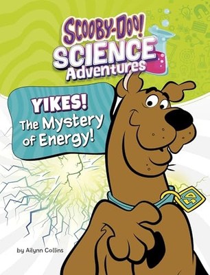 Yikes! the Mystery of Energy!: A Scooby-Doo! Science Ad -  NEW Ailynn Collins 20
