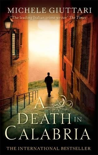 A Death In Calabria (Michele Ferrara) - Giuttari, Michele