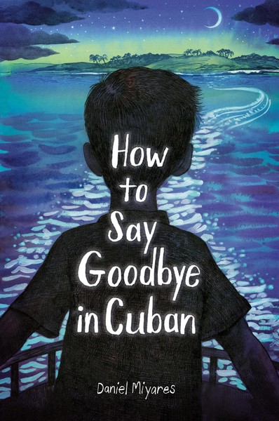 How To Say Goodbye In Cuban | Daniel Miyares | Englisch | Buch | 2025-image