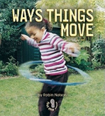 The Way Things Move [First Step Nonfiction] [ Nelson, Robin ] Used - Very Good
