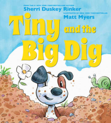 Tiny and the Big Dig - Hardcover By Rinker, Sherri Duskey - GOOD