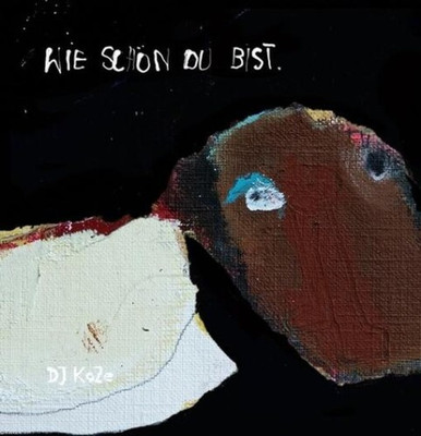 DJ KOZE: WIE SCHON DU BIST EP (7IN) - 7'' vinyl